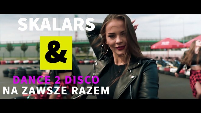 Skalars & Dance 2 Disco - Na zawsze razem