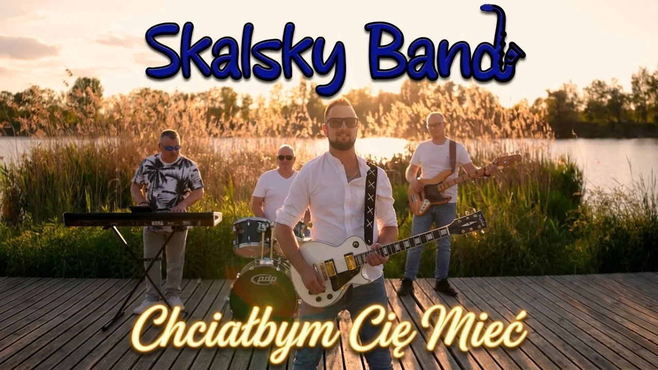 Skalsky Band - Chciałbym Cię Mieć