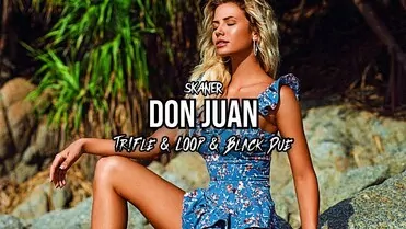 Skaner - Don Juan (Tr!Fle & LOOP & Black Due REMIX)