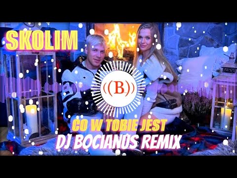 SKOLIM - Co w Tobie jest (Dj Bocianus Remix)