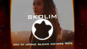 Skolim - Daj mi Jedno Słowo Covers 90