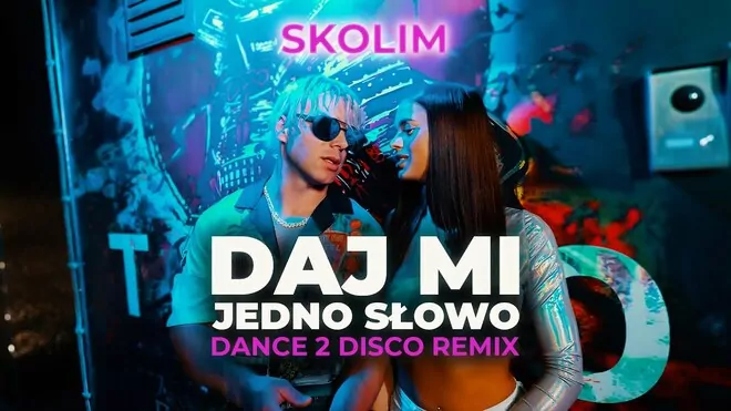 SKOLIM - Daj Mi Jedno Słowo (DANCE 2 DISCO Remix)