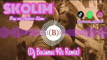 SKOLIM - Daj mi Jedno Słowo (Dj Bocianus 90s Remix)