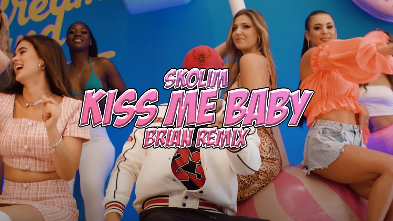 Skolim - Kiss Me Baby (BRiAN Remix)