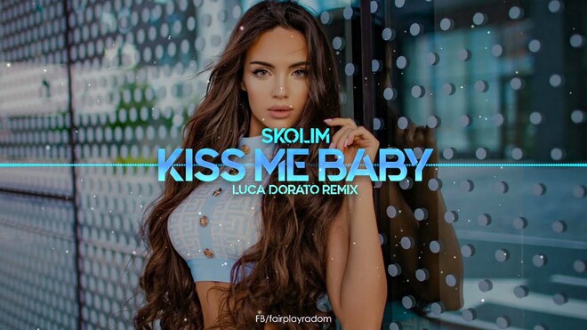 SKOLIM - Kiss Me Baby (Luca Dorato Remix)