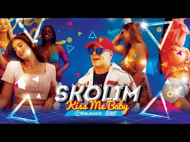 SKOLIM - Kiss Me Baby (Dj Sequence REMIX)