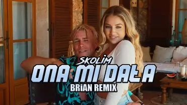 Skolim - Ona Mi Dała (BRiAN Remix)