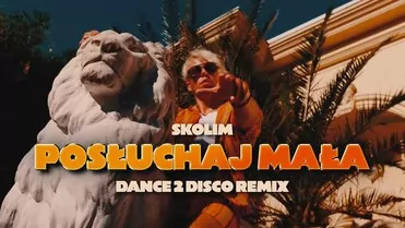 SKOLIM - Posłuchaj Mała (Dance 2 Disco Remix)