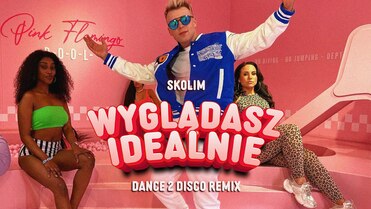 Skolim - Wyglądasz Idealnie (Dance 2 Disco Remix)
