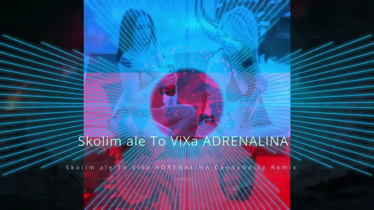 SKOLIM ale To ViXA !!!!!!! - ADRENALINA CandyNoize Remix!