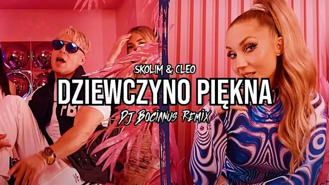 SKOLIM & CLEO - Dziewczyno Piękna (Dj Bocianus Remix)