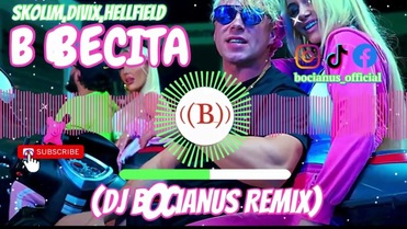 SKOLIM, DIVIX, HELLFIELD - BEBECITA (DJ BOCIANUS REMIX)