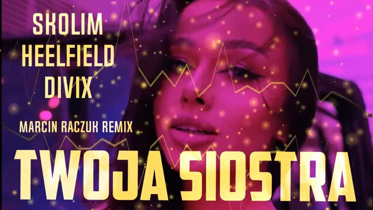 SKOLIM, HELLFIELD, DIVIX - Twoja Siostra (MARCIN RACZUK REMIX BLEND)