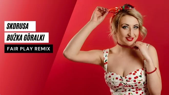 Skorusa - Buźka Góralki (FAIR PLAY REMIX)