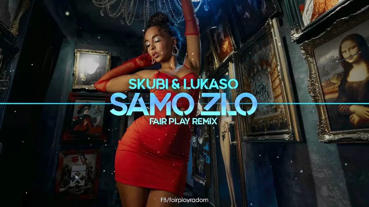 Skubi & Lukaso - Samo zło (FAIR PLAY REMIX)