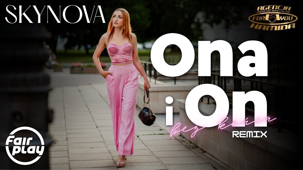 SKYNOVA - ONA I ON (BEZ KOŃCA) REMIX