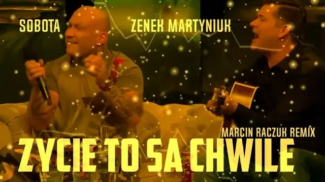 Sobota & Zenek Martyniuk - Życie To Są Chwile [ Marcin Raczuk Remix ]