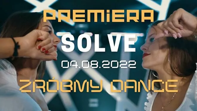 SOLVE - Zróbmy dance / Zapowiedź
