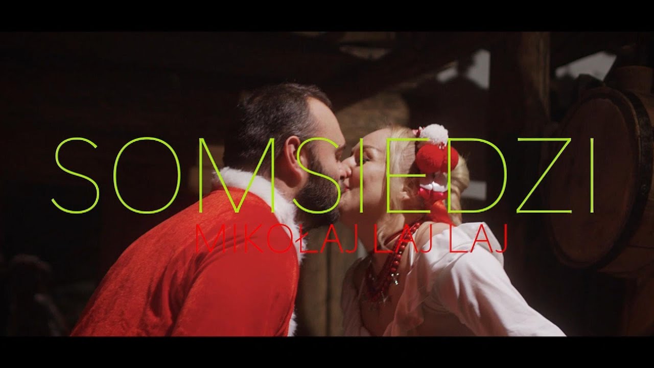SOMSIEDZI - Mikołaj Laj Laj