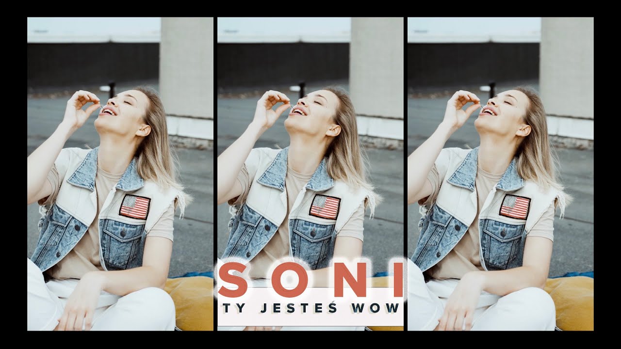 Soni - Ty jesteś wow