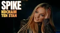 SPIKE - Kocham ten stan