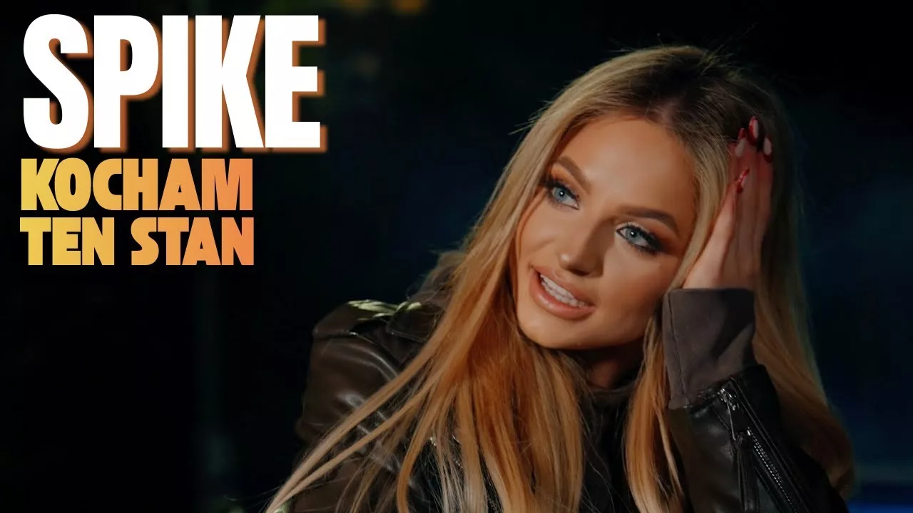 SPIKE - Kocham ten stan