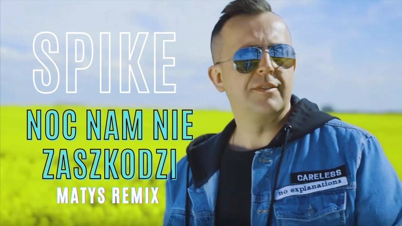 Spike - Noc nam nie zaszkodzi - Matys Remix 