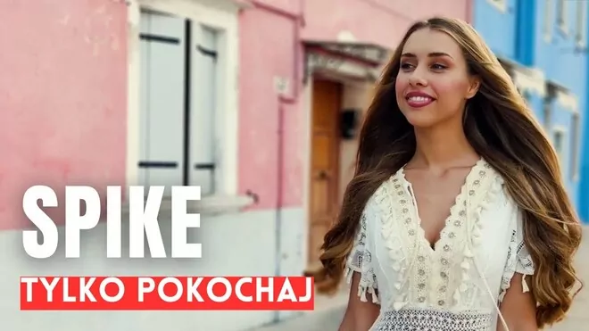 SPIKE - Tylko pokochaj