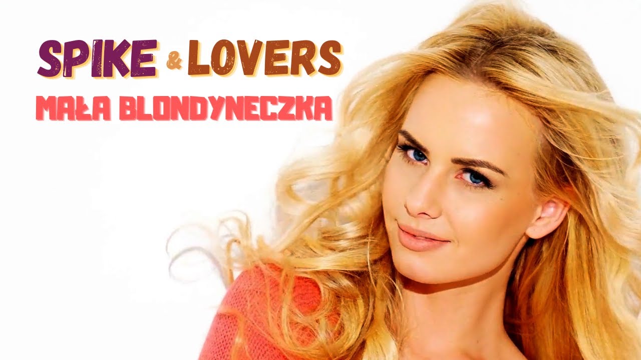 Spike & Lovers - Mała Blondyneczka 2023