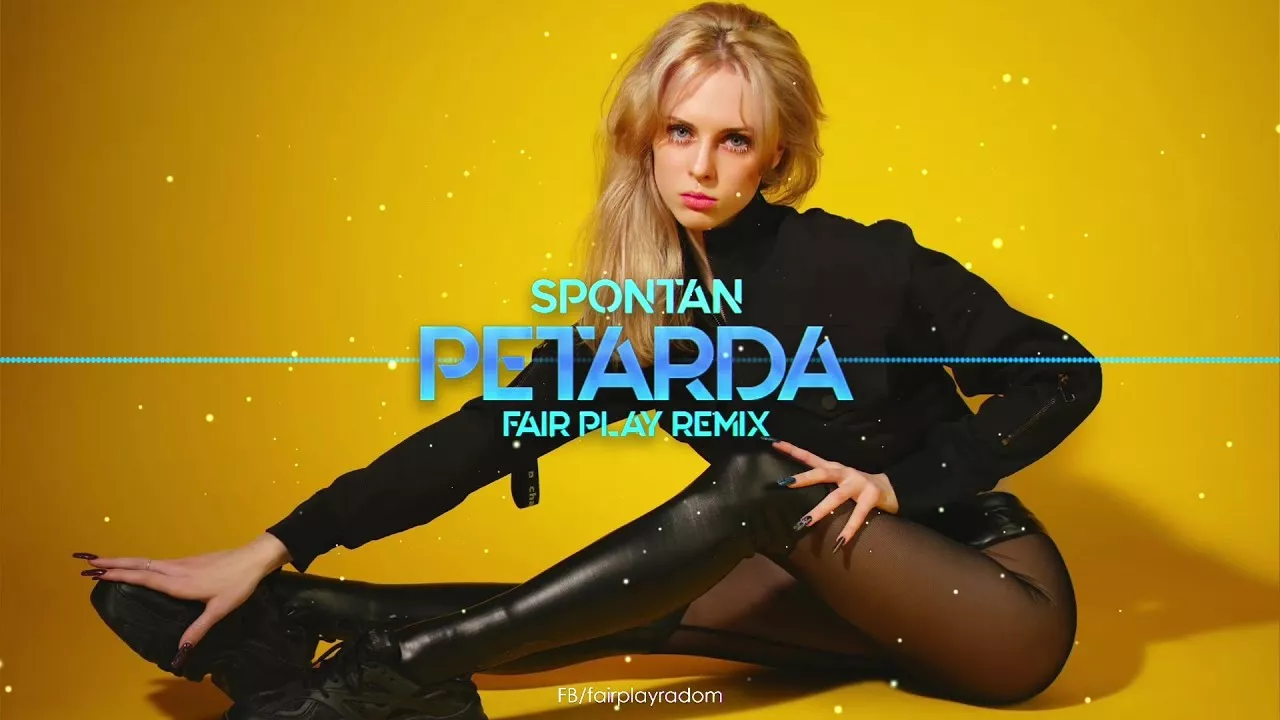 SPONTAN - PETARDA (FAIR PLAY REMIX)