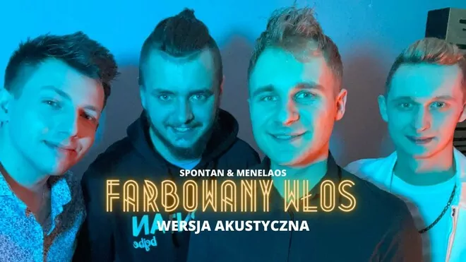 Spontan & Menelaos - Farbowany Włos (Wersja akustyczna)