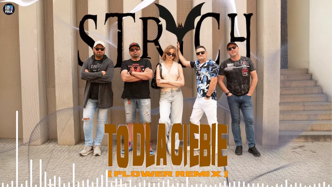 Strych - To dla Ciebie (Flower Remix)