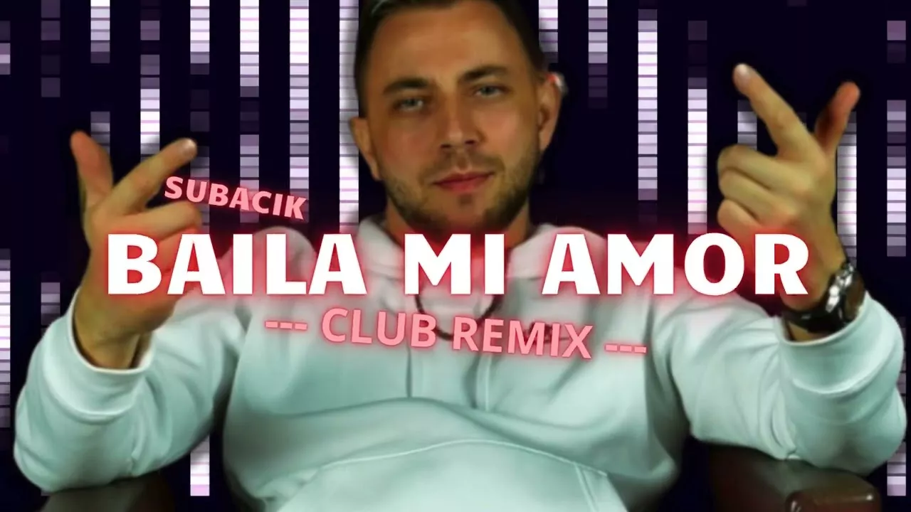 Subacik - BAILA MI AMOR (CandyNoize Club Remix)