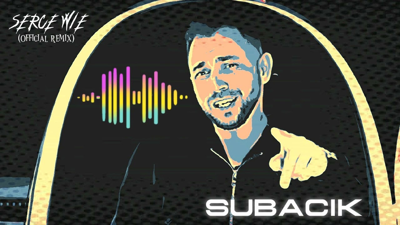 Subacik - Serce wie (CandyNoize official remix)