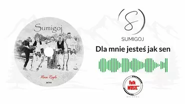 Sumigoj - Dla mnie jesteś jak sen