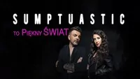 Sumptuastic - To piękny świat