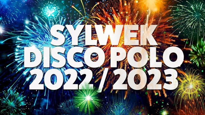 Sylwester Disco Polo 2022/2023 Mega Mix