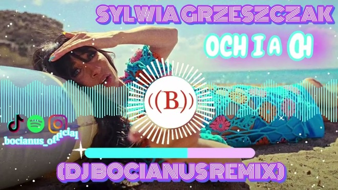 Sylwia Grzeszczak - och i ach (Dj Bocianus Remix)