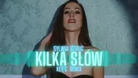 Sylwia Strug - Kilka Słów (Key C Remix)