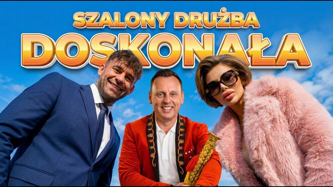 SZALONY DRUŻBA - DOSKONAŁA