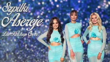 Szpilki - Asereje (Las Ketchup Cover)