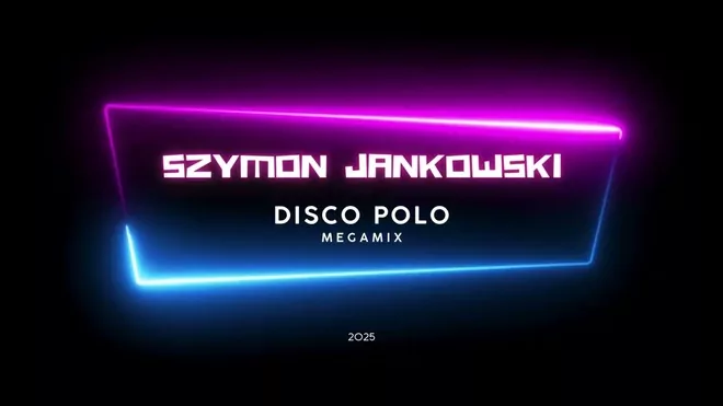 Szymon Jankowski - DISCO POLO MEGAMIX 2025