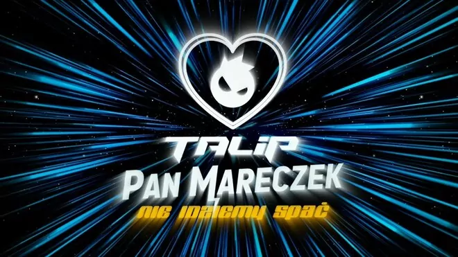 Talip X Pan Mareczek - Nie Idziemy Spać