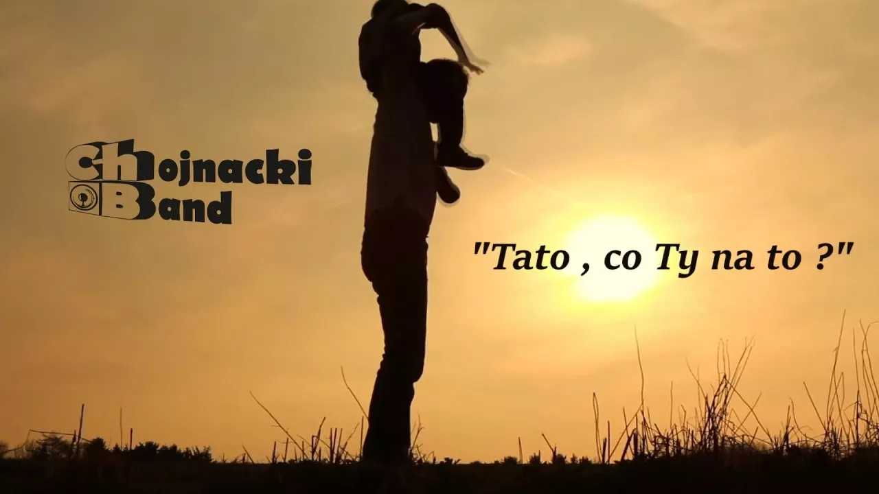Tato co Ty na to - Chojnacki Band 2025