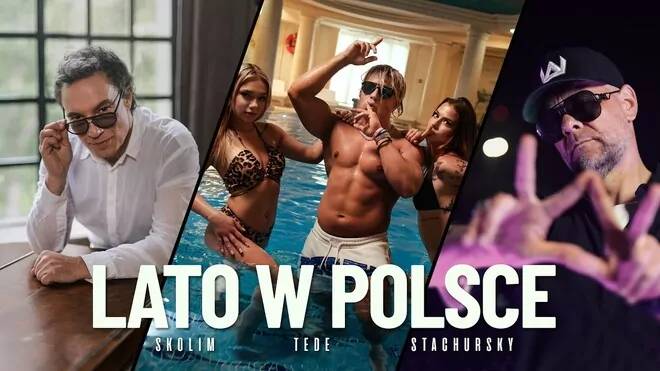 Tede, Skolim, Jacek Stachursky - Lato w Polsce