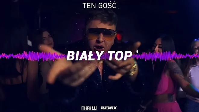Ten Gość - Biały Top (THR!LL REMIX)