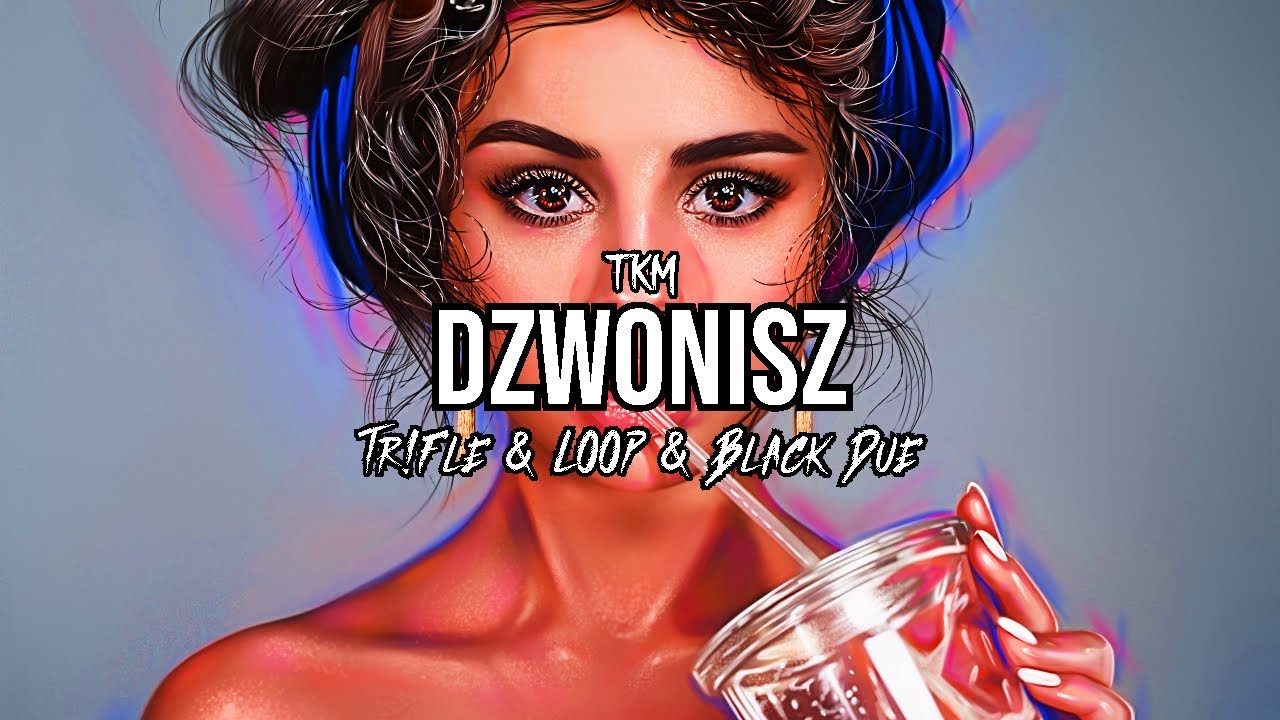 TKM - DZWONISZ (Tr!Fle & LOOP & Black Due REMIX)