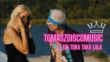 TOMASZDISCOMUSIC - Z TIK TOKA TAKA LALA 
