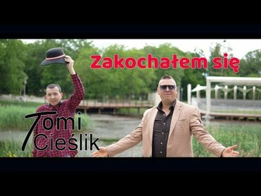 TOMI CIEŚLIK- ZAKOCHAŁEM SIĘ