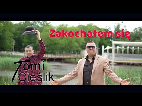 TOMI CIEŚLIK- ZAKOCHAŁEM SIĘ